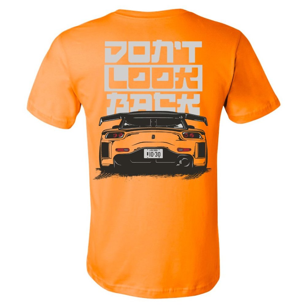 Don't Look Back Fast RX7 Han Furious Shirt
